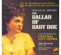 Ballad Of Baby Doe by Moore/moriarty/central City Opera (1997-01-07)