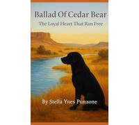 Ballad of Cedar Bear: The loyal Heart That Ran Free