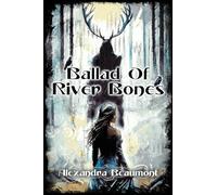 Ballad of River Bones: 2 (The Myst Cycle)