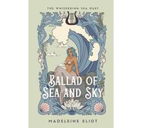 Ballad of Sea and Sky (The Whispering Sea Duet)