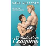 Ballad of the Beer Leaguers: An Enemies on Ice Hockey Romance Novel