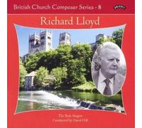 Richard Lloyd: British Church Composers Series, Vol 8