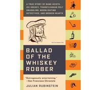 [(Ballad of the Whiskey Robber)] [Author: Julian Rubinstein] published on (September, 2005)