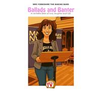 Ballads and Banter: Mrs Yorkshire the Baking Bard