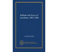 Ballads and lyrics of socialism, 1883-1908