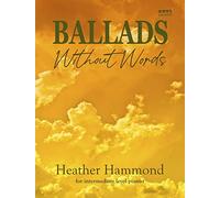 Ballads Without Words. Intermediate Piano Solo