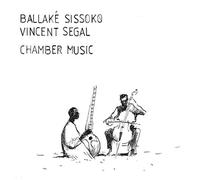 Ballaké Sissoko & Vincent Segal - Chamber Music