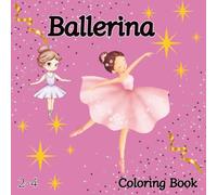 Ballerina Coloring Book: For Kids Ages 2-4