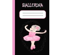 Ballerina Composition Notebook: Ballerina Notebook for Kids and Girls | Ballet Notebook Journal Diary for School | Wide Ruled 120 Pages 6x9 | Dance is Life