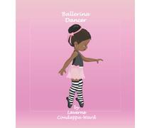 Ballerina Dancer: A Daughter that loves to dance: Beautiful illustrations:
