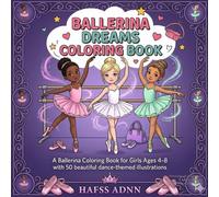 Ballerina Dreams Coloring Book: Cute Ballet Dancers and Magical Scenes for Kids Ages 4-8