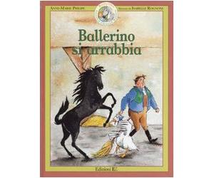 Ballerino si arrabbia. Ballerino piccolo cavallo magico. Vol. 2 (Book)