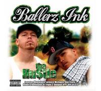Ballerz Ink - Tha Hustle [Us Import]