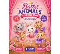Ballet Animals Coloring Book for Kids Ages 3-6: Cute and Easy Ballerina Animals | Big Simple Designs for Toddlers and Preschoolers