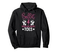 Ballet Dancer Dance Girl Ballerina Ballet Keeps Me On My Pullover Hoodie