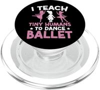 Ballet Dancer Dance Girl Ballerina Ballet Teacher I Teach PopSockets PopGrip for MagSafe