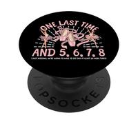Ballet Dancer Dance Girl Ballerina Ballet Teacher One Last PopSockets Adhesive PopGrip