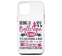Ballet Dancer Dance Girl Ballerina Being A Ballerina Is Easy Case for iPhone 12/12 Pro