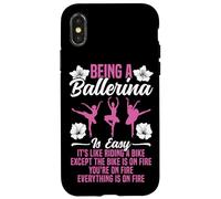 Ballet Dancer Dance Girl Ballerina Being A Ballerina Is Easy Case for iPhone X/XS