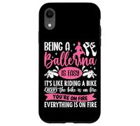 Ballet Dancer Dance Girl Ballerina Being A Ballerina Is Easy Case for iPhone XR