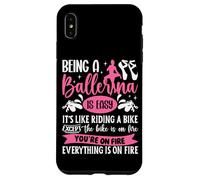 Ballet Dancer Dance Girl Ballerina Being A Ballerina Is Easy Case for iPhone XS Max