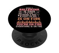 Ballet Dancer Dance Girl Ballerina Being A Ballerina Is Easy PopSockets Adhesive PopGrip