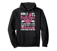 Ballet Dancer Dance Girl Ballerina Being A Ballerina Is Easy Pullover Hoodie