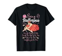 Ballet Dancer Dance Girl Ballerina Being A Ballerina is Easy T-Shirt