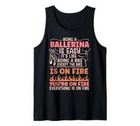 Ballet Dancer Dance Girl Ballerina Being A Ballerina is Easy Tank Top