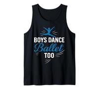 Ballet Dancer Dance Girl Ballerina Boy Boys Dance Ballet Too Tank Top