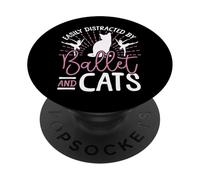 Ballet Dancer Dance Girl Ballerina Cat Easily Distracted By PopSockets Adhesive PopGrip