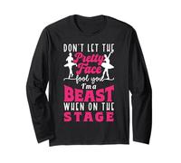 Ballet Dancer Dance Girl Ballerina Don't Let The Pretty Face Long Sleeve T-Shirt
