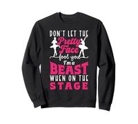 Ballet Dancer Dance Girl Ballerina Don't Let The Pretty Face Sweatshirt