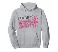 Ballet Dancer Dance Girl Ballerina I'd Rather Be Dancing Pullover Hoodie