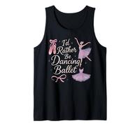 Ballet Dancer Dance Girl Ballerina I'd Rather Be Dancing Tank Top