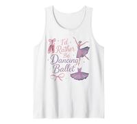 Ballet Dancer Dance Girl Ballerina I'd Rather Be Dancing Tank Top