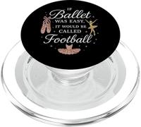 Ballet Dancer Dance Girl Ballerina If Ballet Was Easy It PopSockets PopGrip for MagSafe