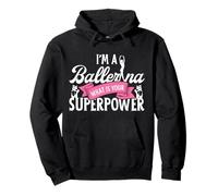 Ballet Dancer Dance Girl Ballerina I'm A Ballerina What Is Pullover Hoodie
