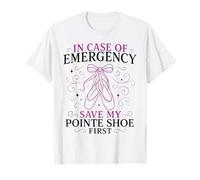 Ballet Dancer Dance Girl Ballerina Pointe Shoe in Case of T-Shirt