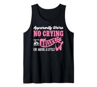 Ballet Dancer Dance Girl Ballerina There Is No Crying In Tank Top