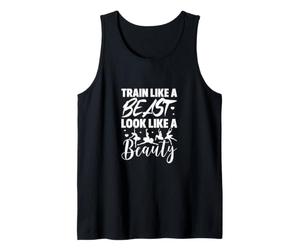 Ballet Dancer Train Like A Beast Look Like A Beauty Tank Top