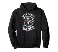 Ballet Dear Santa It Wasn't Me I'm Always At Dance Christmas Pullover Hoodie