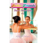 Ballet Friends #6 Dance School Divas