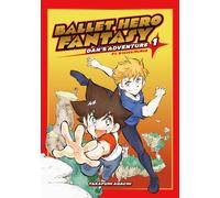 Ballet Hero Fantasy: Dan's Adventure feat. Steven McRae, Volume 1
