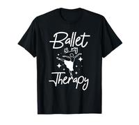 Ballet is My Therapy Dance Lover Ballerina T-Shirt