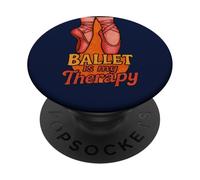 Ballet Is My Therapy Dance Studio Rehearsal Performance PopSockets Adhesive PopGrip