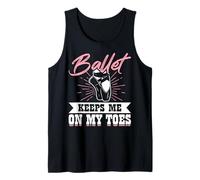 Ballet Keeps Me On My Toes - Cute Ballerina Dance Gift Tank Top