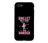 Ballet Like A Sport Only Harder Women's Ballet Case for iPhone SE (2020) / 7/8