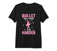 Ballet Like A Sport Only Harder Women's Ballet Premium T-Shirt