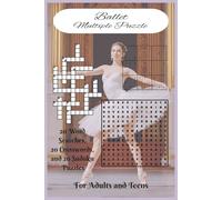 Ballet Multiple Puzzle: Word Search, Crossword, and Sudoku for Adults, Seniors, and Teens: Elegant Brain Games Inspired by the Art of Dance - for Relaxation and Mental Stimulation